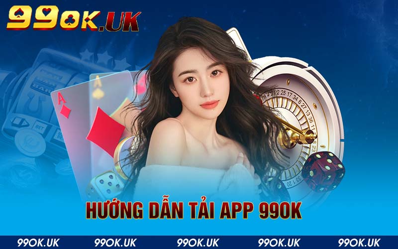 hướng dẫn tải app99OK